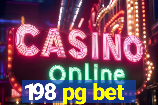 198 pg bet